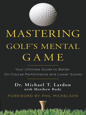 cover image of Mastering Golf's Mental Game